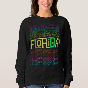 Sudadera Gay de Florida dice Gay dice Trans Stay Orgulloso