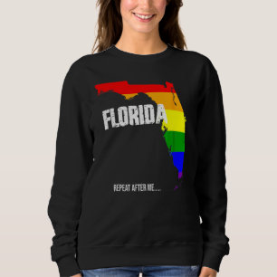 Sudadera Gay de Florida dice Gay Repita Después De Mí Lgbtq