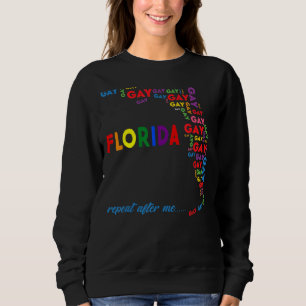 Sudadera Gay de Florida dice Gay Repita Después De Mí Lgbtq