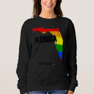 Sudadera Gay de Florida dice Gay Repita Después De Mí Lgbtq