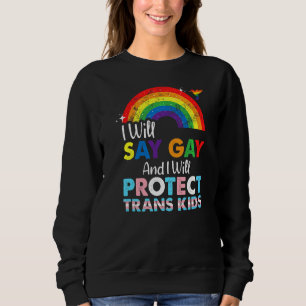 Sudadera Gay De Florida Diré Gay Y Protegeré Trampa