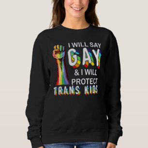 Sudadera Gay De Florida Diré Gay Y Protegeré Trampa
