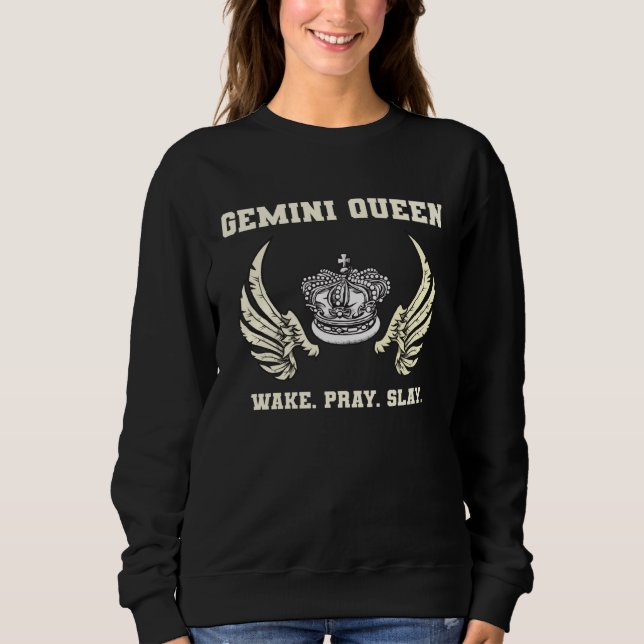 Sudadera Gemini Queen Wake Pray Slay Women Zodiac Astrology (Anverso)