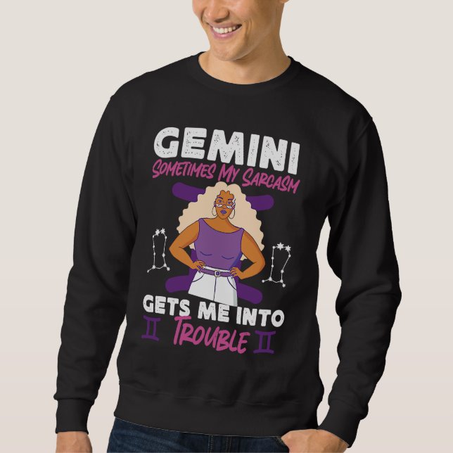 Sudadera Gemini Zodiac Sometimes My Sarcasm Gets Me Into Tr (Anverso)