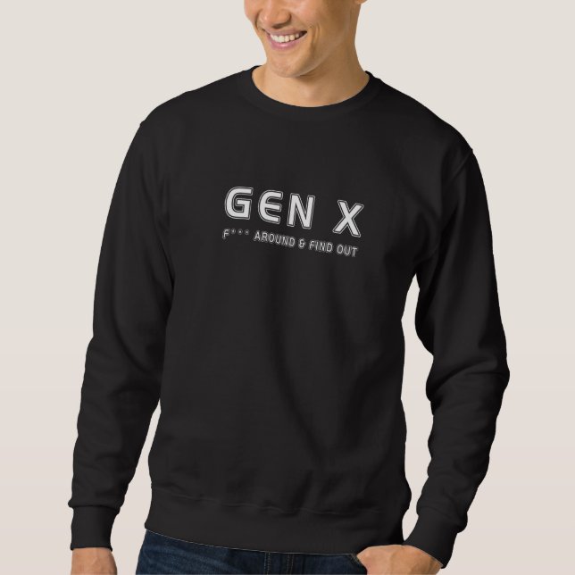Sudadera Gen X F Around & Find Out Humor Generation X Retro (Anverso)