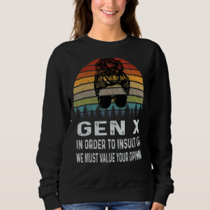 Sudadera Gen X Para Insultarnos Debemos Valorar Su Opi
