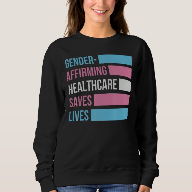 Sudadera Gender Affirming Healthcare Saves Lives Transgener (Anverso)