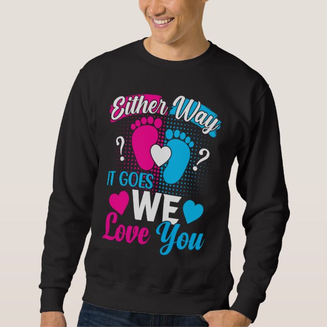 Sudadera Gender Announcement  Either Way it Goes We Love yo (Anverso)