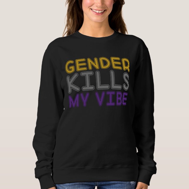 Sudadera Gender Kills My Vibe LGBTQ Transgender Nonbinary P (Anverso)