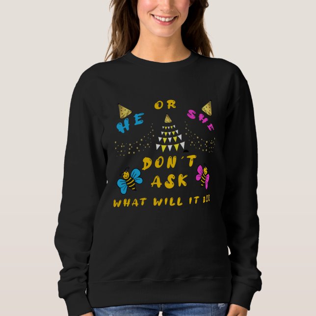 Sudadera Gender Reveal announce he or she don´t ask what wi (Anverso)