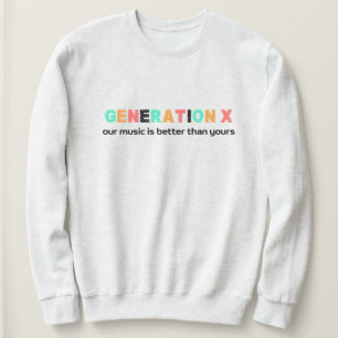 Sudadera Generación X: Nuestra música es mejor