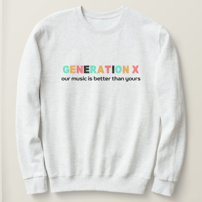 Sudadera Generación X: Nuestra música es mejor (Anverso del diseño)