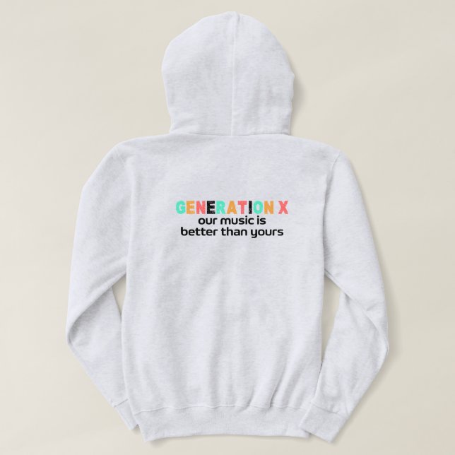 Sudadera Generación X: Nuestra música es mejor (Reverso del diseño)
