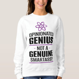 Sudadera "Genio opinado... No un Smartass genuino"