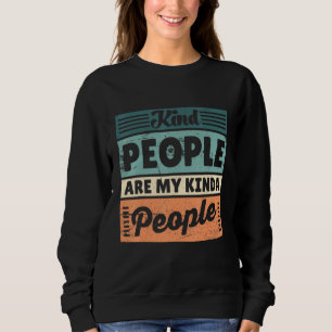 Sudadera Gente Amable Es Mi Gente Amable Anti Acoso