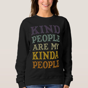 Sudadera Gente Amable Es Mi Gente Amable Anti Acoso