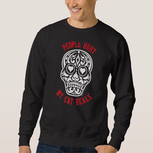 Sudadera Gente Herida Mi Gato Azúcar Calavera Anti Valentin (Anverso)