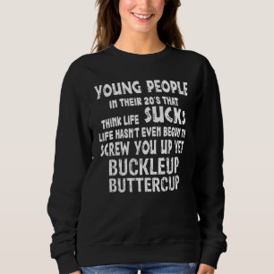 Sudadera Gente joven en sus 20 que piensa que la vida es un