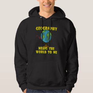 Sudadera Geografía Dicho   Ciencia Geógrafo   Geografía