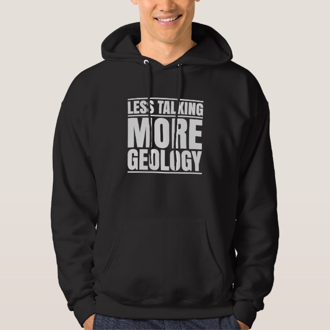 Sudadera Geologist Less Talking Geology (Anverso)