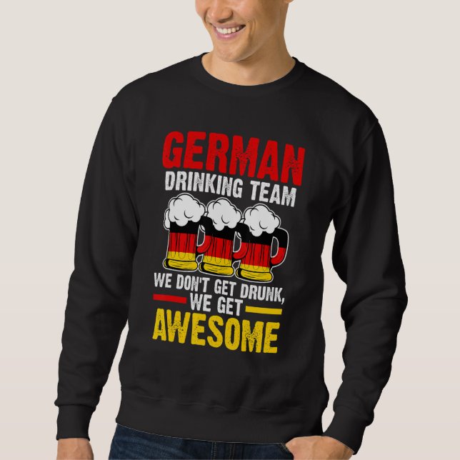 Sudadera German drinking team we get Germany drinking team  (Anverso)