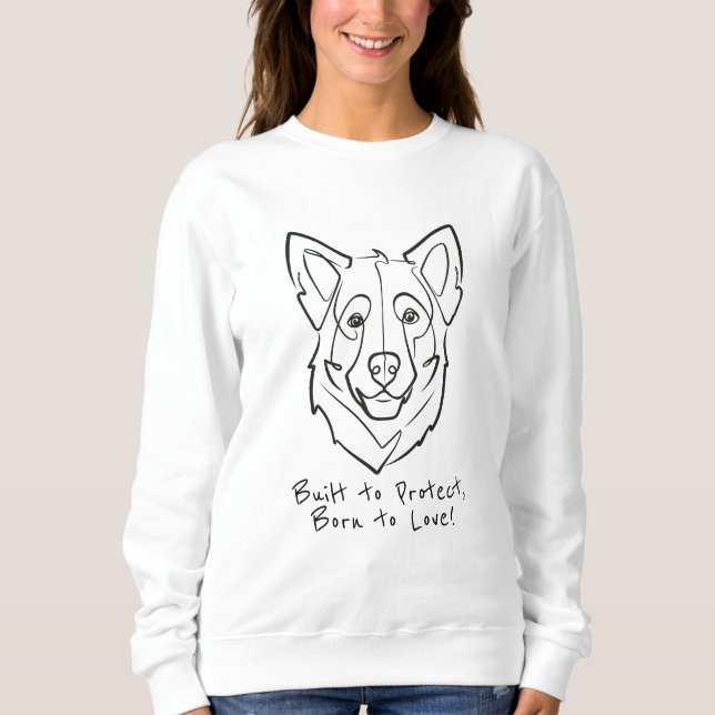 Sudadera German Shepherd, Built to Protect, Born to Love! (Anverso)