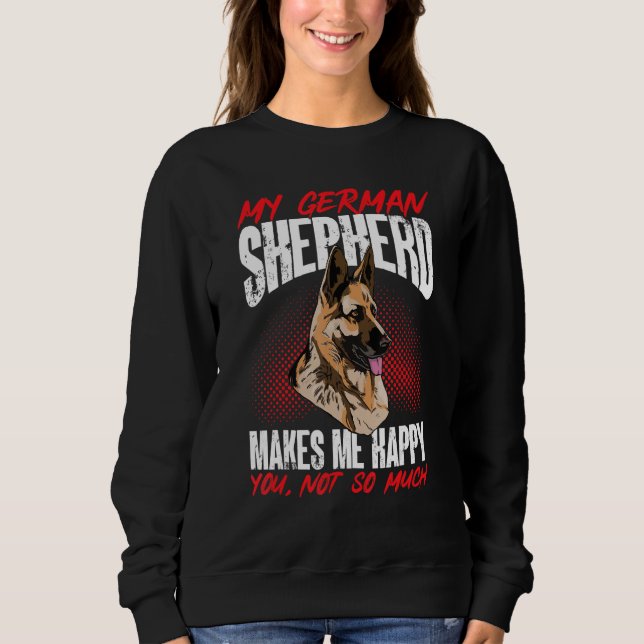 Sudadera German Shepherd Lover - My German Shepherd makes m (Anverso)