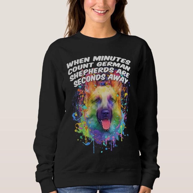 Sudadera German Shepherds Are Seconds Away  Shepard Humor (Anverso)