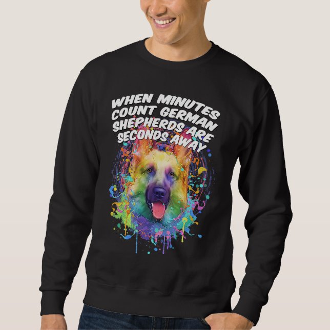 Sudadera German Shepherds Are Seconds Away  Shepard Humor (Anverso)