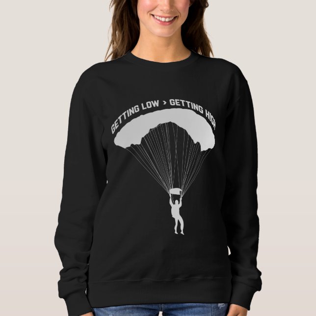 Sudadera Getting Low For Skydivers Parachuting Skydiving (Anverso)