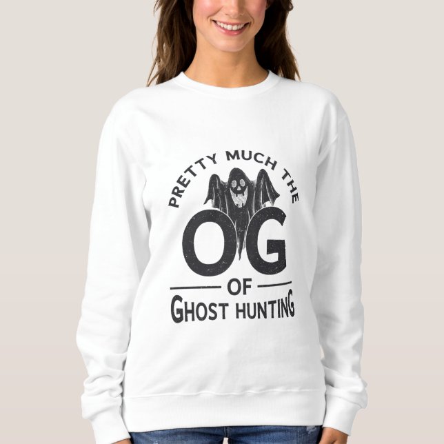 Sudadera Ghost Hunter Pretty Much The OG Ghost Hunting (Anverso)