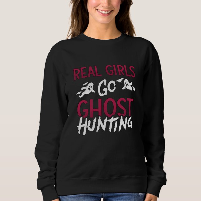 Sudadera Ghost Hunter Spooky Real Girls Go Ghost Hunting (Anverso)