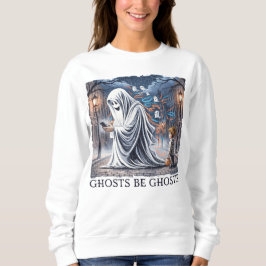 Sudadera Ghosts Be Ghostin"