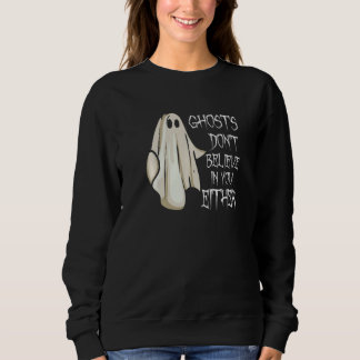 Sudadera Ghosts Don't Believe In You Either Paranormal Ghos