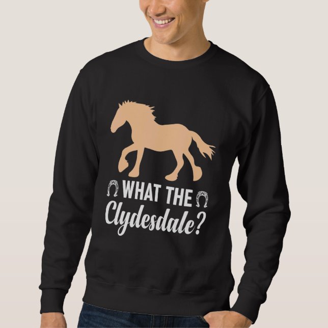 Sudadera Giant Feet Horse Equestrian Clydesdale What the Cl (Anverso)