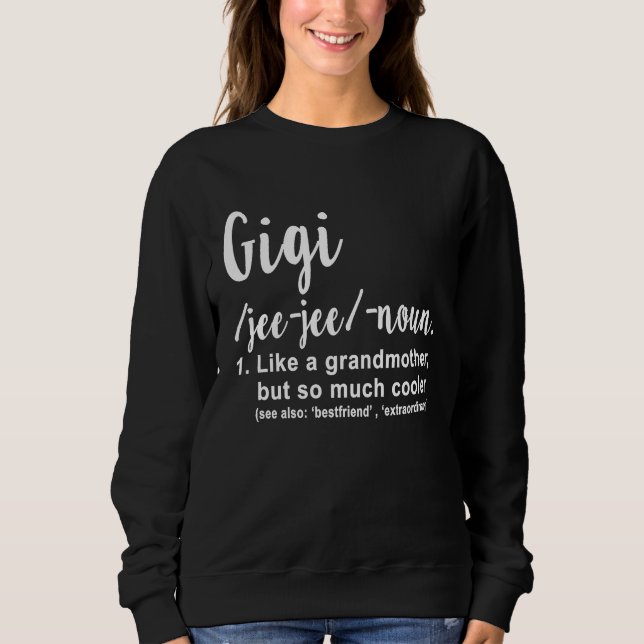 Sudadera Gigi Definition Grandma Mom Women Cool Gag Mothers (Anverso)