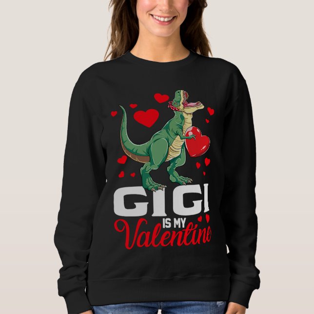 Sudadera Gigi Is My Valentine rex Saurus Happy Valentines D (Anverso)