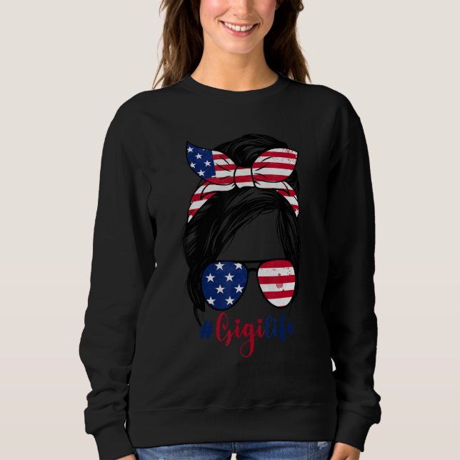 Sudadera Gigi Life Messy Bun American US Flag Patriotic 4th (Anverso)