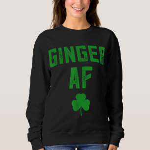 Sudadera Ginger Gifts Funny Ginger AF Redhead St Patricks D