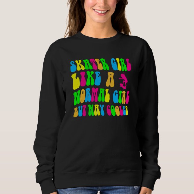 Sudadera Girl Groovy Skating Cool Let's Roll Skateboard Ska (Anverso)