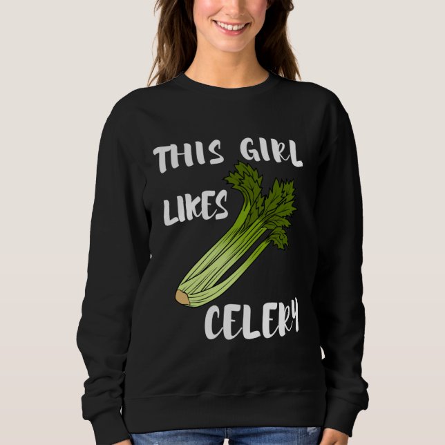 Sudadera Girl Likes Celery Cute Vegetables Healthy Food (Anverso)