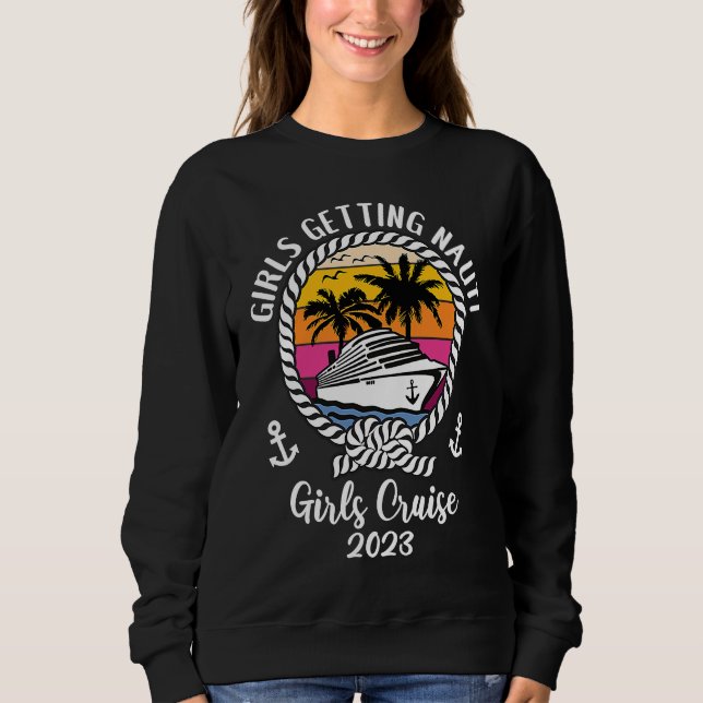 Sudadera Girls Cruise Squad Girls Trip 2023 Girls Getting N (Anverso)