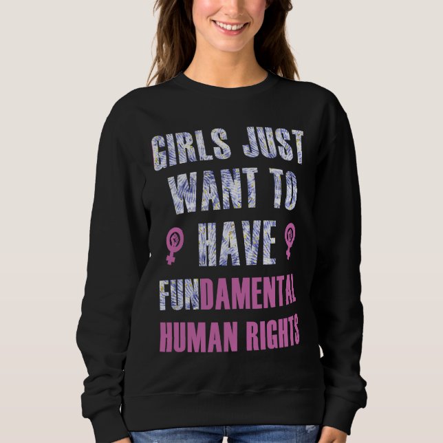 Sudadera Girls Just Want to Have Fundamental Human Rights F (Anverso)