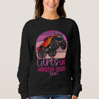 Sudadera Girls Like Monster Trucks Too Monster Trucks