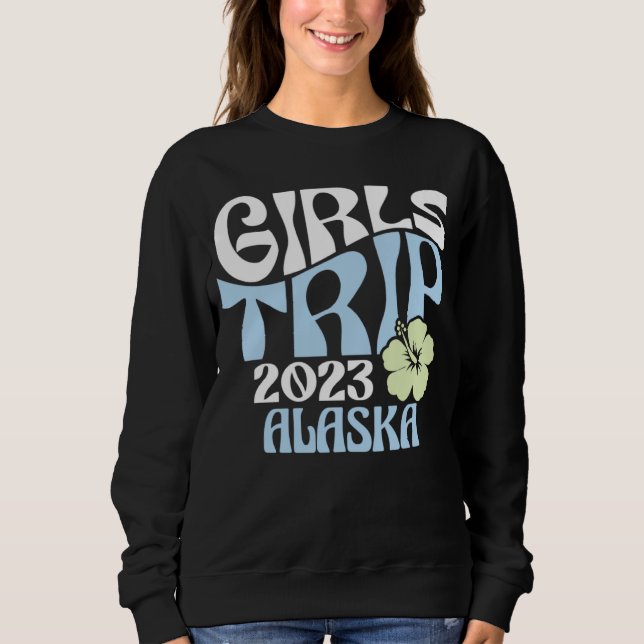 Sudadera Girls Trip 2023 Alaska Beach Destination Retro Gro (Anverso)