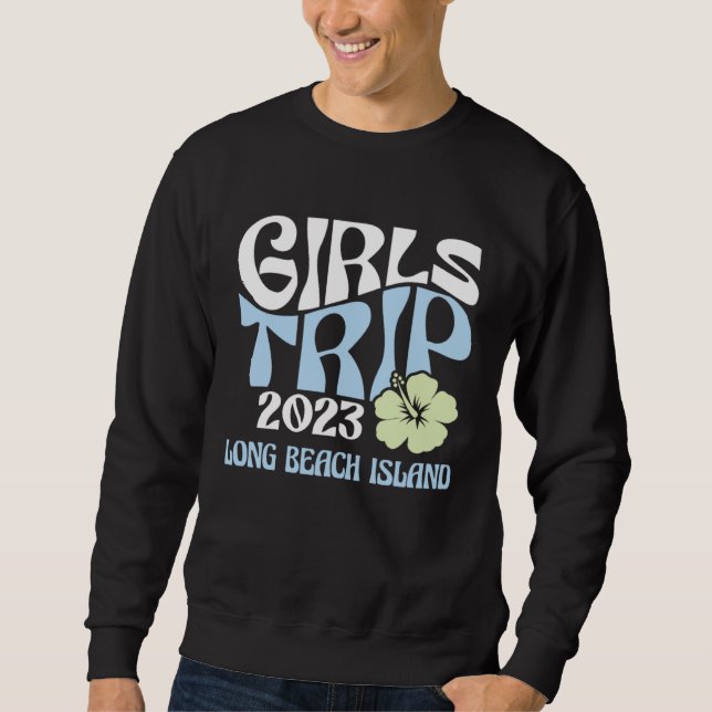 Sudadera Girls Trip 2023 Long Beach Island Beach Destinatio (Anverso)