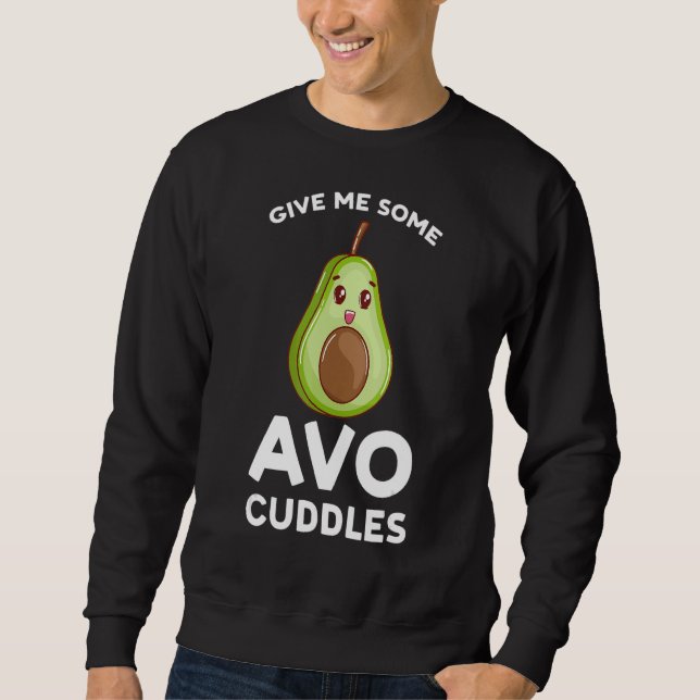 Sudadera give me some avo cuddles avocados (Anverso)