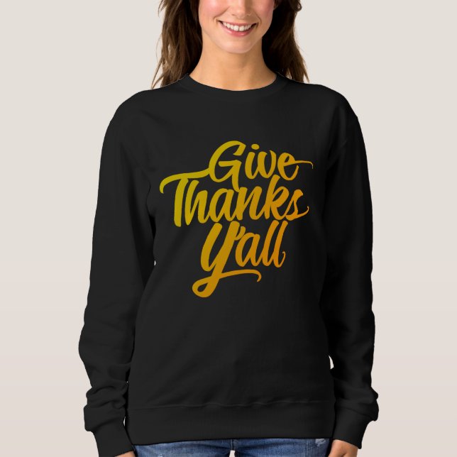 Sudadera Give Thanks Y all Fun Fall Leaves Thanksgiving Aut (Anverso)