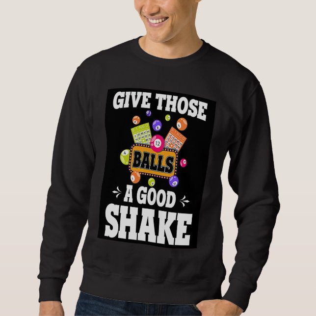 Sudadera Give Those Balls A Good Shake Retro  BINGO Present (Anverso)