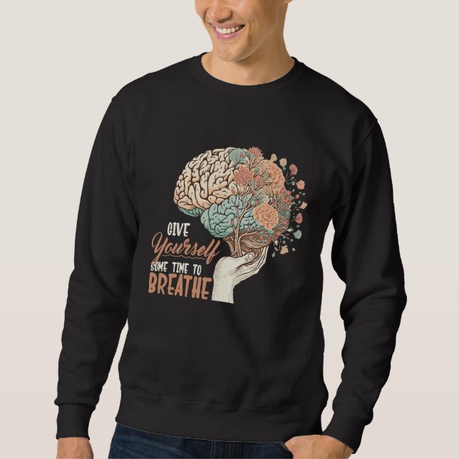 Sudadera Give Yourself Time To Breathe Positive Mental Heal (Anverso)